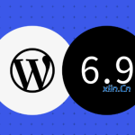 WordPress发布WordPress 6.9开发周期-小林博客